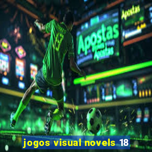 jogos visual novels 18